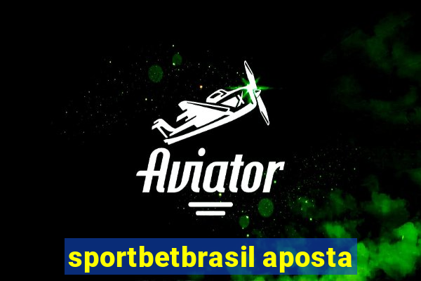 sportbetbrasil aposta